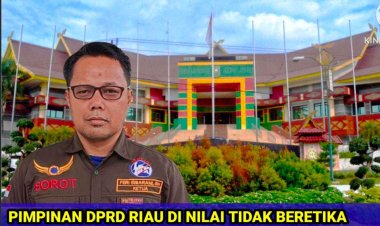 Asri Auzar "GERAM", Diduga Pimpinan DPRD Riau Tidak Bermoral, Begini Reaksi LP-KKI