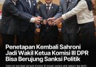 NasDem Usul Sahroni Aktif Lagi di Komisi III Usai Nonaktif 6 Bulan